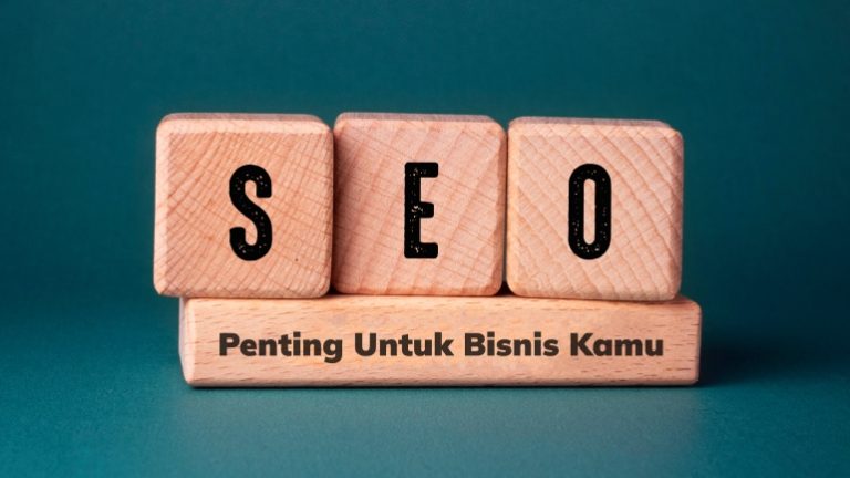 SEO untuk bisnis: mengapa penting?